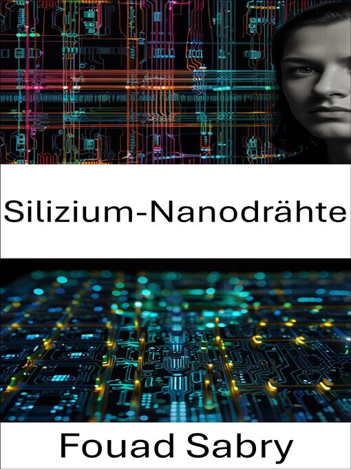 Title details for Silizium-Nanodrähte by Fouad Sabry - Available